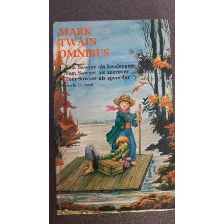 Mark Twain Omnibus - Tom Sawyer als kwajongen - Tom Sawyer als zeerover - Tom Sawyer als speurder