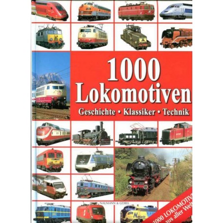 1000 Lokomotiven Geschichte - Klassiker - Technik