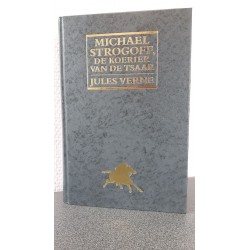 Michael Strogoff, de koerier van de Tsaar - Jules Verne - Uit de serie 's Werelds meest geliefde boeken.