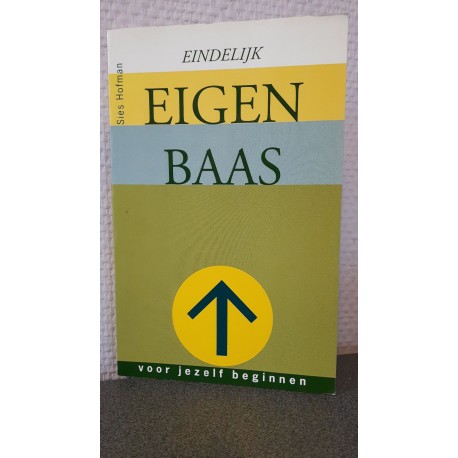 Eindelijk eigen baas - Voor jezelf beginnen