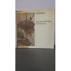 Volendam: hoe arm het was... en hoe ver...