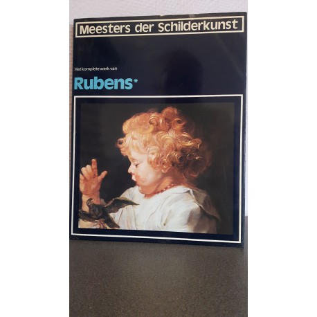 Het complete werk van Rubens - Meesters der schilderkunst