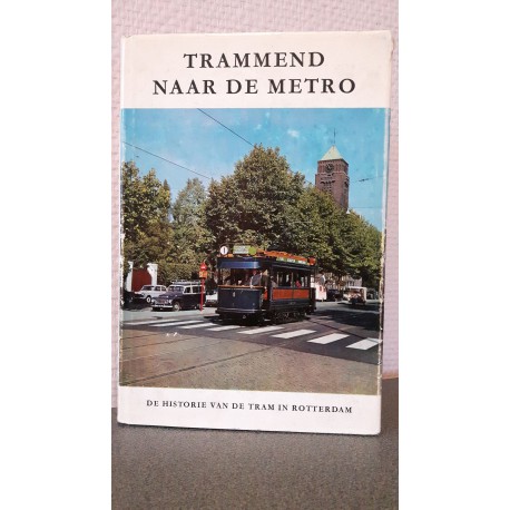 Trammend naar de Metro - De historie van de tram in Rotterdam