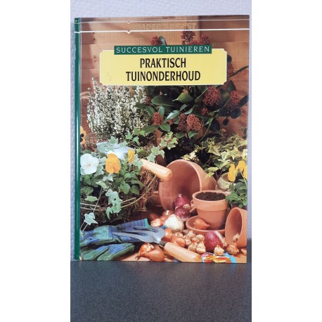 Succesvol tuinieren - Praktisch tuinonderhoud