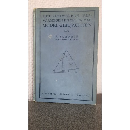 Het ontwerpen, vervaardigen en zeilen van model zeiljachten