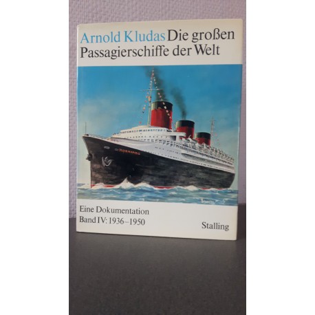 Die grossen Passagierschiffe der Welt Band IV: 1936-1950