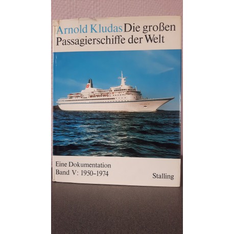 Die grossen Passagierschiffe der Welt Band V: 1950-1974