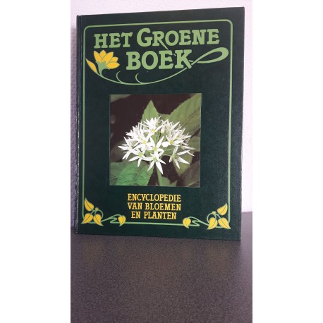 Het groene boek - Encyclopedie van bloemen en planten