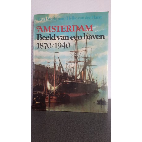 Amsterdam Beeld van een haven 1870/1940
