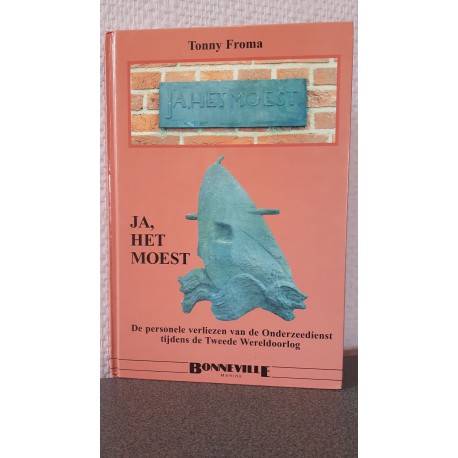 Ja, het moest - De personele verliezen van de Onderzeedienst tijdens de tweede Wereldoorlog