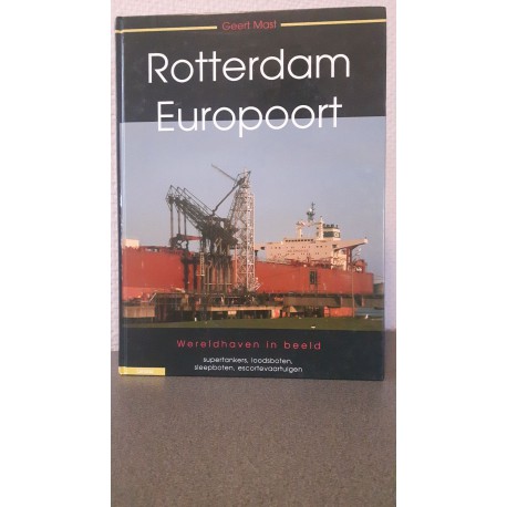 Rotterdam Europoort - Wereldhaven in beeld Deel I