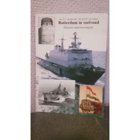 Rotterdam in veelvoud - Illustere marineschepen