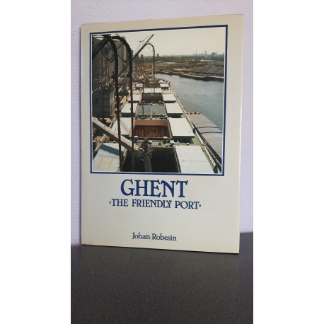 Gent de vriendelijke haven - Ghent the friendly port