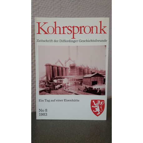 Kohrspronk - Zeitschrift der Differdinger Geschichtsfreunde - Ein Tag auf einer Eisenhütte