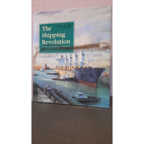 The Shipping Revolution - The modern Merchant ship