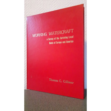 Working Watercraft - A Survey of the Surviving Local Boats of Europe and America