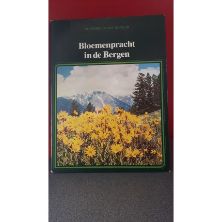 Bloemenpracht in de bergen - De wonderlijke natuur