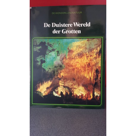 De duistere Wereld der grotten - De wonderlijke natuur