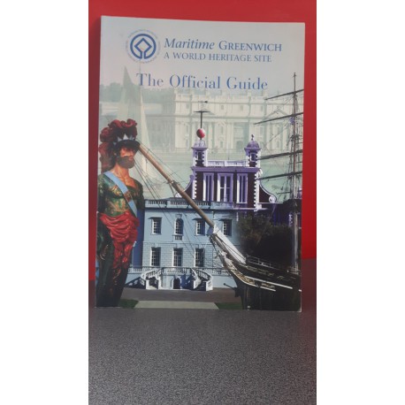 Maritime Greenwich - A World heritage site - The official guide
