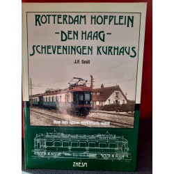 Rotterdam Hofplein - Den Haag - Scheveningen Kurhaus - Hoe het spoor elektrisch werd