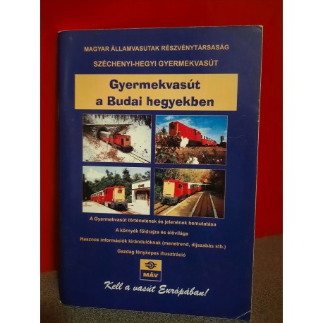 Gyermekvasút a Budai hegyekben - Kinderspoorweg in de heuvels van Boedapest