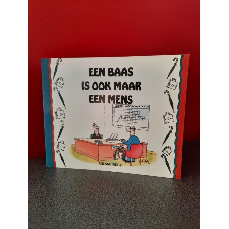 Een baas is ook maar een mens