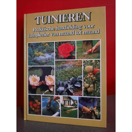 Tuinieren - Praktische handleiding voor tuinplezier van maand tot maand