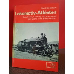 Lokomotiv-Athleten Geschichte, Leistung und Kurvenlauf der Sechs- und Siebenkuppler