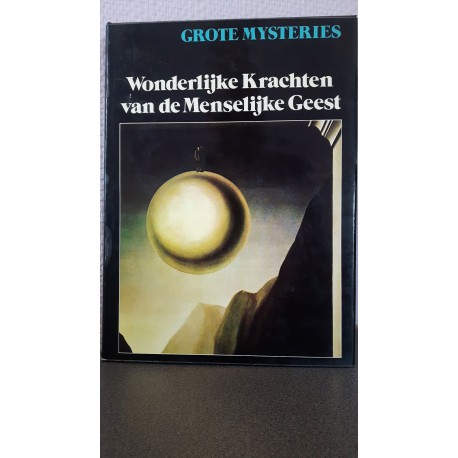 Wonderlijke krachten van de menselijke geest - Grote mysteries