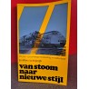 Van stoom naar stroom - 25 jaar spoorwegontwikkeling in Nederland