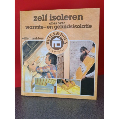 Zelf isoleren - Alles over warmte- en geluidsisolatie