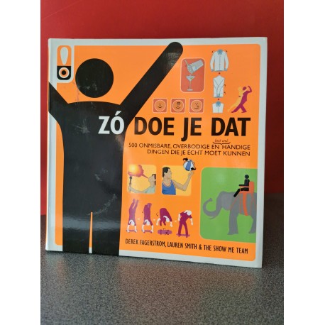 Zö doe je dat - 500 onmisbare overbodige en handige dingen die je echt moet kunnen