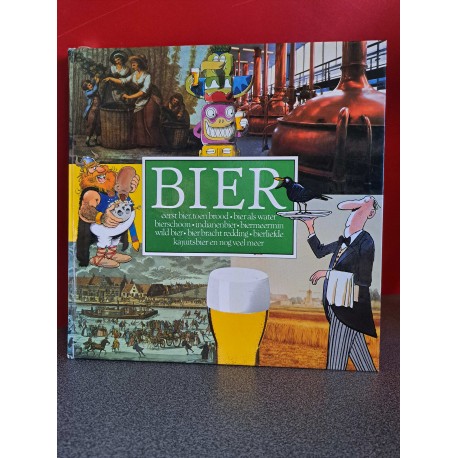 Bier - Eerst bier, toen brood, Bier als water bierschoon.