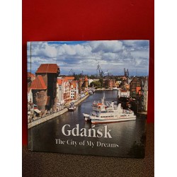 Gdansk - The City of my Dreams