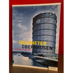 Gasometer Oberhausen - Geschichte_Technik_Arbeit