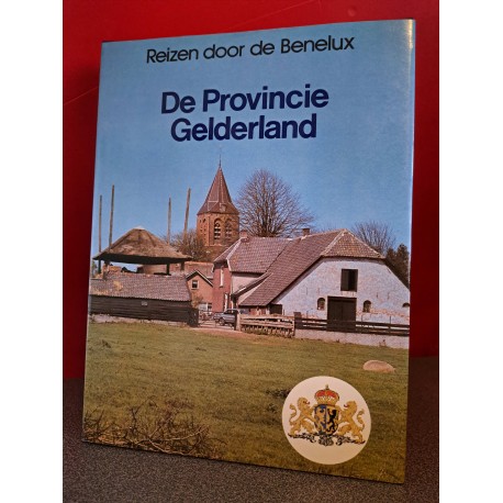 De provincie Gelderland - Reizen door de Benelux