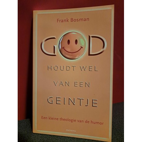 God houd wel van een geintje - Een kleine theologie van de humor