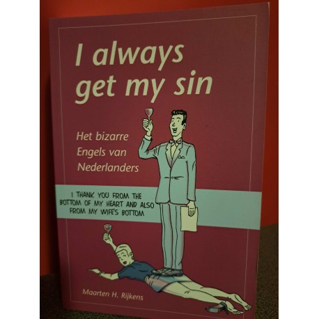 I always get my sin - Het bizarre Engels van de Nederlanders