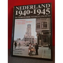 Nederland 1940-1945 - De gekleurde werkelijkheidnajaar '44 - voorjaar'46