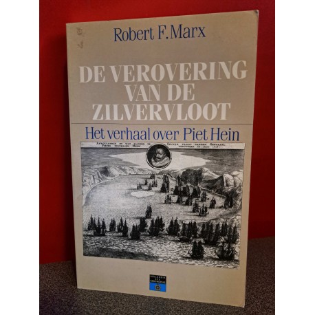 De verovering van de Zilvervloot - Het verhaal over Piet Hein