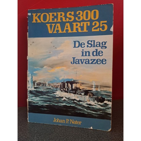 Koers 300 Vaart 25 - De slag in de Javazee
