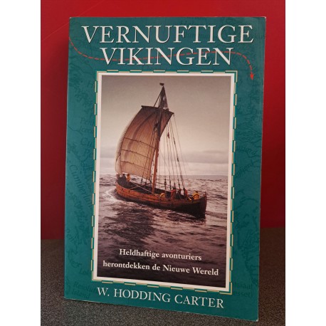 Vernuftige Vikingen - Heldhaftige avonturiers herontdekken de Nieuwe Wereld