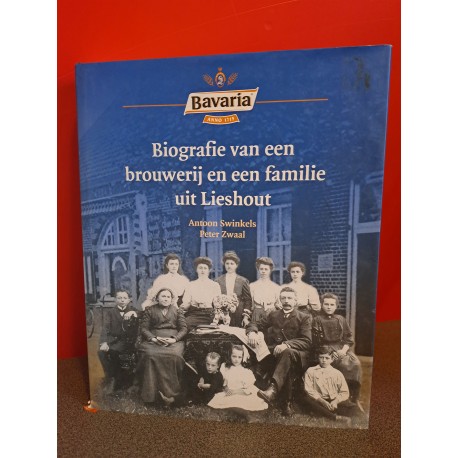 Bavaria - Biografie van een brouwerij en een familie uit Lieshout