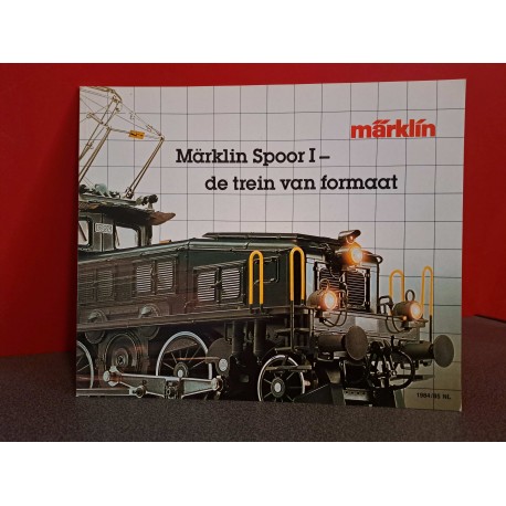 Marklin Spoor I catalogus 1984/85 Nederlands - de trein van formaat